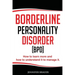 Borderline Personality Disorder: How to learn more and how to understand it to manage it
