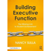 Building Executive Function: The Missing Link to Student Achievement