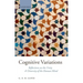 Cognitive Variations: Reflections on the Unity and Diversity of the Human Mind