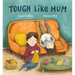 Tough Like Mum