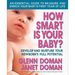 How Smart Is Your Baby?: Develop and Nurture Your Newborn's Full Potential