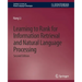 Learning to Rank for Information Retrieval and Natural Language Processing, Second Edition