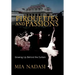 Pirouettes and Passions