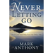 Never Letting Go: Heal Grief with Help from the Other Side