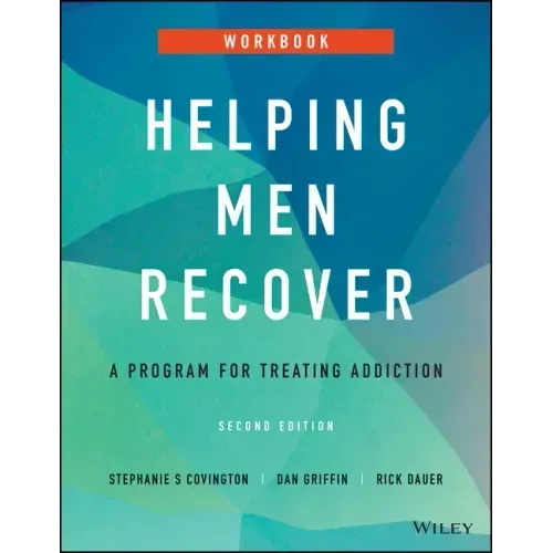 Helping Men Recover: A Program for Treating Addiction, Workbook