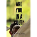 Are You in a Cult?