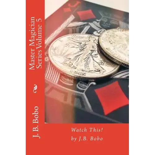 Master Magician Series Volume 5: Watch This!