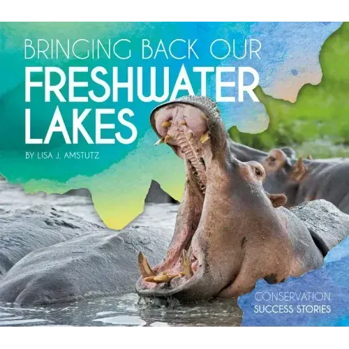 Bringing Back Our Freshwater Lakes