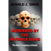 Murdered By The Invisible Hand: The Silent Conspiracy Of Death!