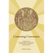 Contesting Conversion: Genealogy, Circumcision, and Identity in Ancient Judaism and Christianity