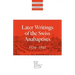 Later Writings of the Swiss Anabaptists: 1529-1608