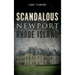 Scandalous Newport, Rhode Island