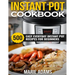 Instant Pot Cookbook: 500 Easy Everyday Instant Pot Recipes for Beginners