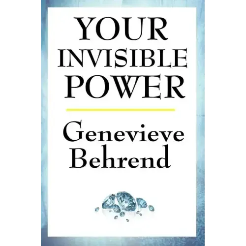 Your Invisible Power