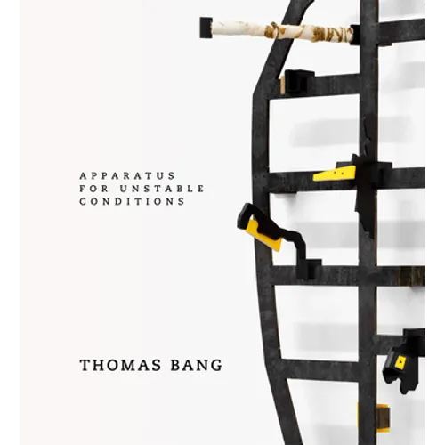 Thomas Bang: Apparatus for Unstable Conditions