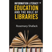Information Literacy Education and the Role of Libraries