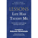 Lessons Life Has Taught Me: Stories that inspire change and forge new paths