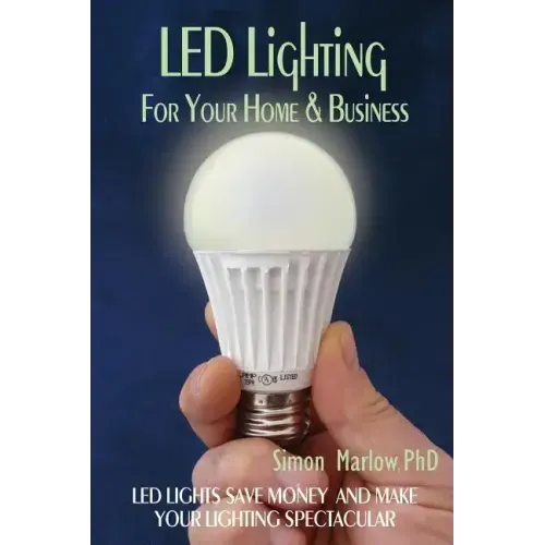LED Lighting for your Home & Business: LED Lights Save Money and Make Your Home Lighting Spectacular