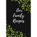 Our Family Recipes: Favorite Recipes, Food Cookbook Design,100 pages, 6x9"