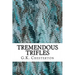 Tremendous Trifles: (G.K. Chesterton Classics Collection)