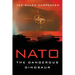 NATO: Dangerous Dinosaur