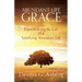 Abundant-Life Grace: Experiencing the Gift of a Satisfying Abundant Life