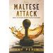The Maltese Attack: A Historical Political Saga