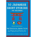 50 Japanese Stories for Beginners Read Entertaining Japanese Stories to Improve Your Vocabulary and Learn Japanese While Having Fun