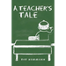 A Teacher's Tale