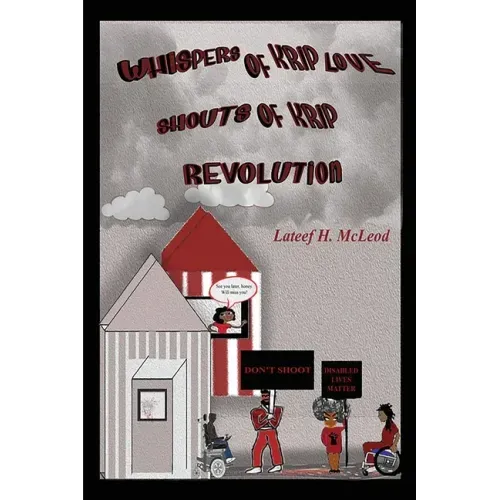 Whispers of Krip Love Shouts of Krip Revolution