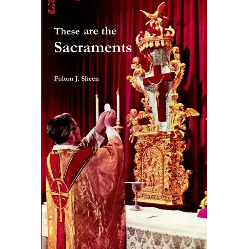 These are the Sacraments