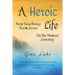 A Heroic Life: New Teachings from Jesus on the Human Journey