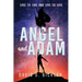 Angel and Adam: Love to Live and Live to Love: