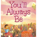 You'll Always Be