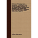Dictionary Of Shakespearean Quotations - Exhibiting The Most Forcible Passages, Illustrative Of The Various Passions, Affections And Emotions Of The H