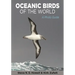 Oceanic Birds of the World: A Photo Guide