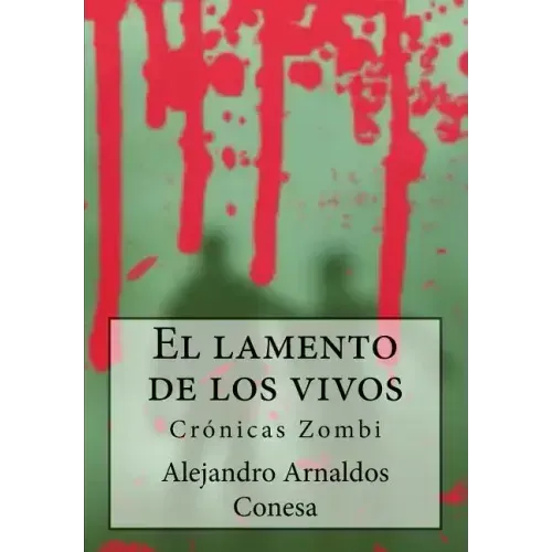 Crónicas Zombi: El lamento de los vivos