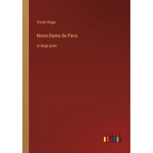 Notre-Dame de Paris: in large print