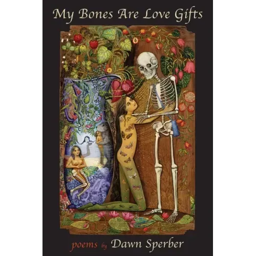 My Bones Are Love Gifts