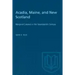 Acadia, Maine, and New Scotland: Marginal Colonies in the Seventeenth Century