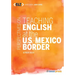 Perspectives on Teaching English at the U.S.-Mexico Border