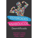 Esteroides Anabólicos: Desmitificado