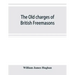 The old charges of British Freemasons