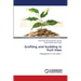 Grafting and budding in fruit trees