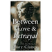Between Love & Betrayal: 1920's leaving Ireland...living in the shadows... forbidden love...