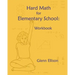 Hard Math for Elementary School: Workbook
