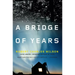 A Bridge of Years