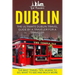 Dublin: The Ultimate Dublin Travel Guide By A Traveler For A Traveler: The Best Travel Tips; Where To Go, What To See And Much More