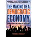 The Making of a Democratic Economy: How to Build Prosperity for the Many, Not the Few