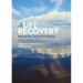 The One Year Life Recovery Prayer Devotional: Daily Encouragement from the Bible for Your Journey Toward Wholeness and Healing